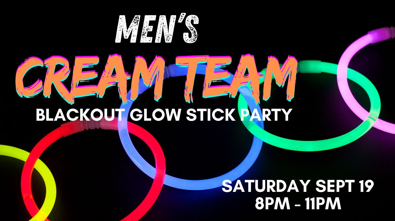 Cream Team Nighttime Shift: Blackout Glow Stick Party